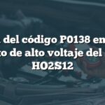 Causa del código P0138 en Audi: Circuito de alto voltaje del sensor HO2S12