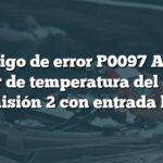 Código de error P0097 Audi: Sensor de temperatura del aire de admisión 2 con entrada baja