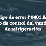 Código de error P0481 Audi: Circuito de control del ventilador 2 de refrigeración