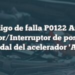 Código de falla P0122 Audi: Sensor/Interruptor de posición del pedal del acelerador 'A' bajo