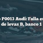 Código P0013 Audi: Falla en árbol de levas B, banco 1