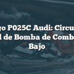 Código P025C Audi: Circuito de Control de Bomba de Combustible Bajo