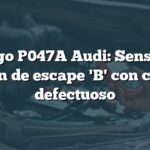 Código P047A Audi: Sensor de presión de escape 'B' con circuito defectuoso