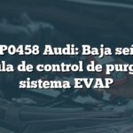 Error P0458 Audi: Baja señal en válvula de control de purga del sistema EVAP