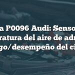 Falla P0096 Audi: Sensor de temperatura del aire de admisión 2, rango/desempeño del circuito