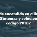 Fallo de encendido en cilindro 7 Audi: Síntomas y soluciones del código P0307