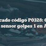 Significado código P0328: Circuito alto sensor golpes 1 en Audi