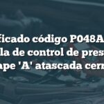 Significado código P048A Audi: Válvula de control de presión de escape 'A' atascada cerrada