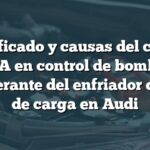 Significado y causas del código P023A en control de bomba de refrigerante del enfriador de aire de carga en Audi