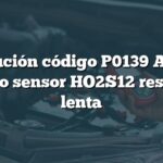 Solución código P0139 Audi: Circuito sensor HO2S12 respuesta lenta