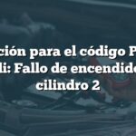 Solución para el código P0302 Audi: Fallo de encendido en cilindro 2