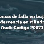 Síntomas de falla en bujía de incandescencia en cilindro 1 de Audi: Código P0671