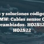 Causas y soluciones código P0041 BMW: Cables sensor O2 intercambiados- HO2S12 con HO2S22