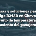 Causas y soluciones para el código B242D en Chevrolet: Circuito de temperatura del asiento del pasajero