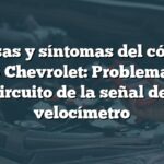 Causas y síntomas del código B0516 Chevrolet: Problema en el circuito de la señal del velocímetro