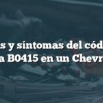 Causas y síntomas del código de falla B0415 en un Chevrolet