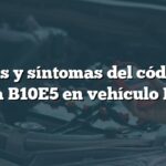 Causas y síntomas del código de falla B10E5 en vehículo Ford
