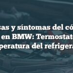 Causas y síntomas del código P0128 en BMW: Termostato baja temperatura del refrigerante