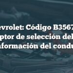 Chevrolet: Código B3567 en interruptor de selección del centro de información del conductor