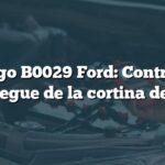 Código B0029 Ford: Control de despliegue de la cortina derecha