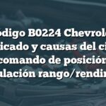 Código B0224 Chevrolet: Significado y causas del circuito de comando de posición de recirculación rango/rendimiento