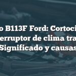Código B113F Ford: Cortocircuito en interruptor de clima trasero - Significado y causas