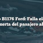 Código B1176 Ford: Falla eléctrica por puerta del pasajero abierta