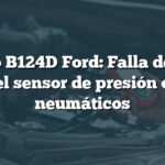 Código B124D Ford: Falla de señal del sensor de presión de neumáticos