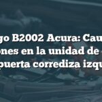 Código B2002 Acura: Causas y soluciones en la unidad de control de la puerta corrediza izquierda