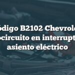 Código B2102 Chevrolet: Cortocircuito en interruptor de asiento eléctrico