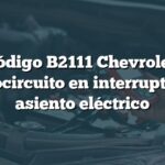 Código B2111 Chevrolet: Cortocircuito en interruptor de asiento eléctrico
