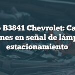 Código B3841 Chevrolet: Causas y soluciones en señal de lámpara de estacionamiento