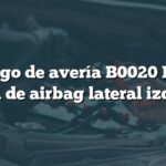 Código de avería B0020 Ford: Control de airbag lateral izquierdo