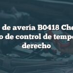 Código de avería B0418 Chevrolet: Circuito de control de temperatura derecho