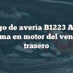 Código de avería B1223 Acura: Problema en motor del ventilador trasero