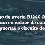 Código de avería B1240 Acura: Problema en enlace de control de modo, puertas o circuito del motor