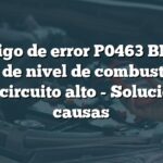 Código de error P0463 BMW: Sensor de nivel de combustible 'A' con circuito alto - Solución y causas