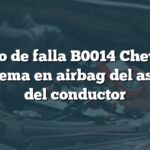 Código de falla B0014 Chevrolet: Problema en airbag del asiento del conductor