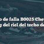 Código de falla B0025 Chevrolet: Airbag del riel del techo derecho