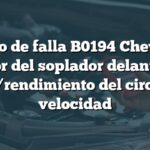 Código de falla B0194 Chevrolet: Motor del soplador delantero - Rango/rendimiento del circuito de velocidad