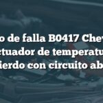 Código de falla B0417 Chevrolet: Actuador de temperatura izquierdo con circuito abierto