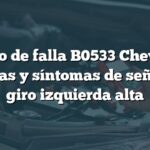 Código de falla B0533 Chevrolet: Causas y síntomas de señal de giro izquierda alta