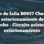 Código de falla B0957 Chevrolet: Sensor estacionamiento delantero derecho - Circuito asistencia estacionamiento