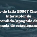 Código de falla B0967 Chevrolet: Interruptor de encendido/apagado de la asistencia de estacionamiento