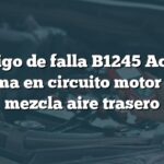 Código de falla B1245 Acura: Problema en circuito motor control mezcla aire trasero