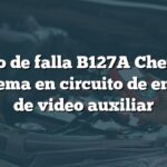 Código de falla B127A Chevrolet: Problema en circuito de entrada de video auxiliar