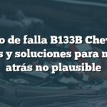 Código de falla B133B Chevrolet: Causas y soluciones para marcha atrás no plausible