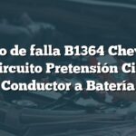 Código de falla B1364 Chevrolet: Cortocircuito Pretensión Cinturón Conductor a Batería