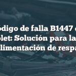 Código de falla B1447 en Chevrolet: Solución para la fuente de alimentación de respaldo