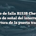 Código de falla B153B Chevrolet: Circuito de señal del interruptor de apertura de la puerta trasera